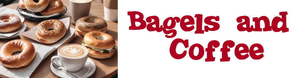 Bagels and Coffee